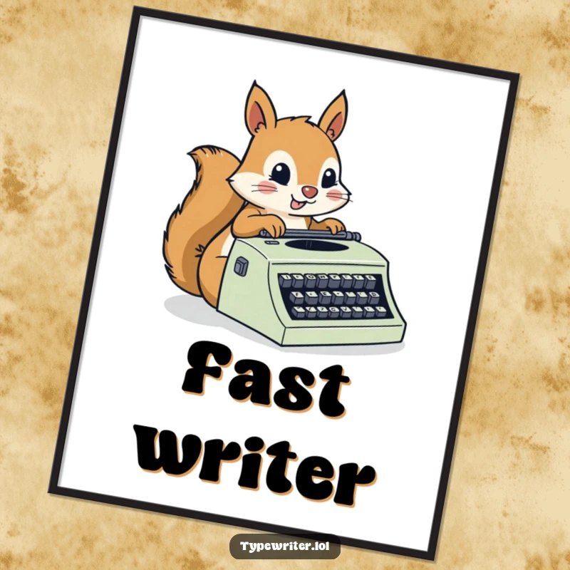 Funny Squirrel Poster: A busy squirrel character depicted in motion, swiftly typing on a vintage typewriter, showcasing intense productivity.